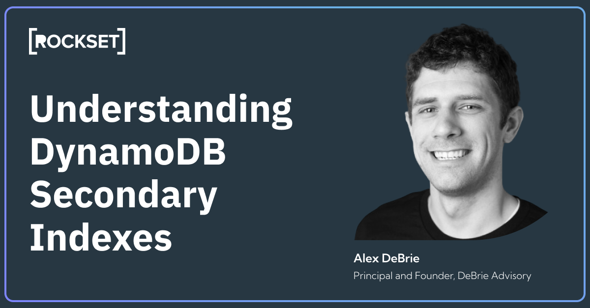 DynamoDB Secondary Indexes | Rockset