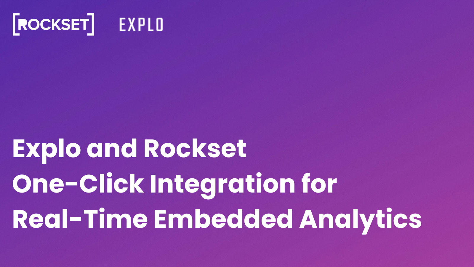 Explo and Rockset One-Click Integration for Real-Time Embedded Analytics