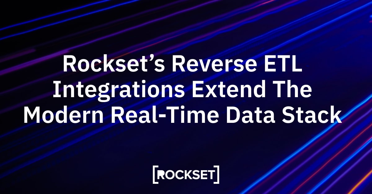 Reverse ETL Extends the Trendy Actual-Time Information Stack
