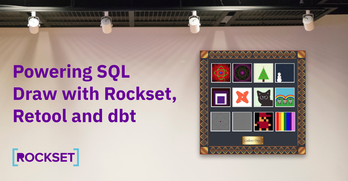 Read more about the article Powering SQL Draw with Rockset, Retool and dbt