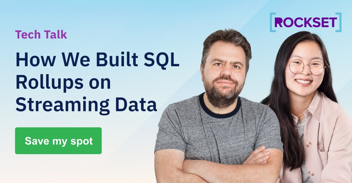 How We Built SQL Rollups on Streaming Data